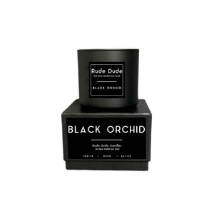 Rude Dude Black Orchid - Candle 18 oz