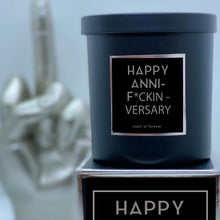 Load image into Gallery viewer, HAPPY ANNI-F*CKIN-VERSARY Candle - Scent of Forever