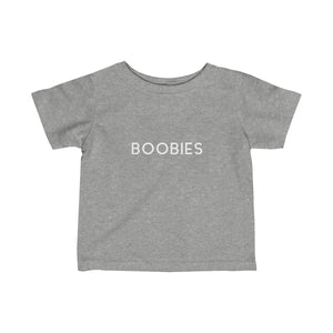 BOOBIES - Infant Fine Jersey Tee