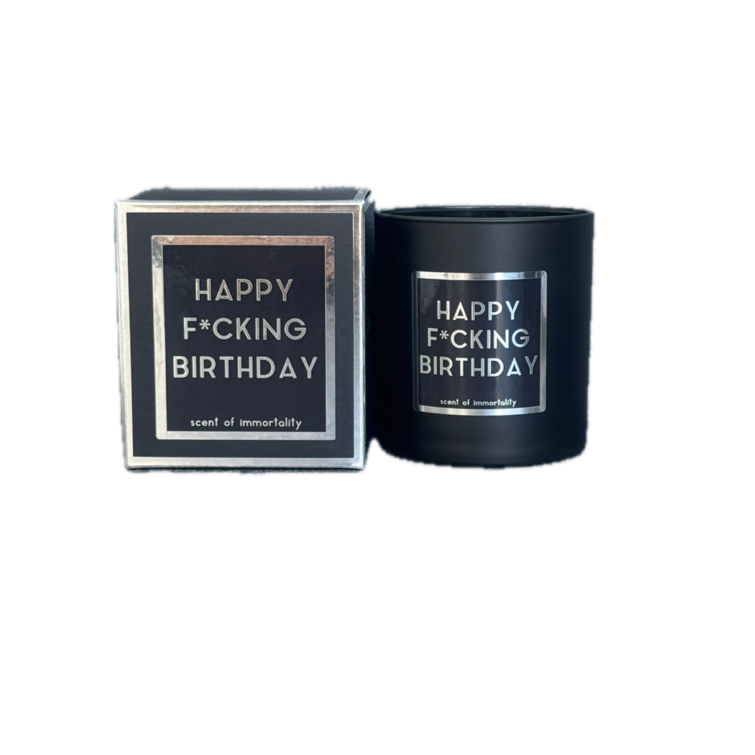 HAPPY F*CKING BIRTHDAY Candle - Scent of Immortality