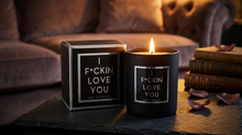 Load image into Gallery viewer, I F*CKIN LOVE YOU Candle - Scent of Affection