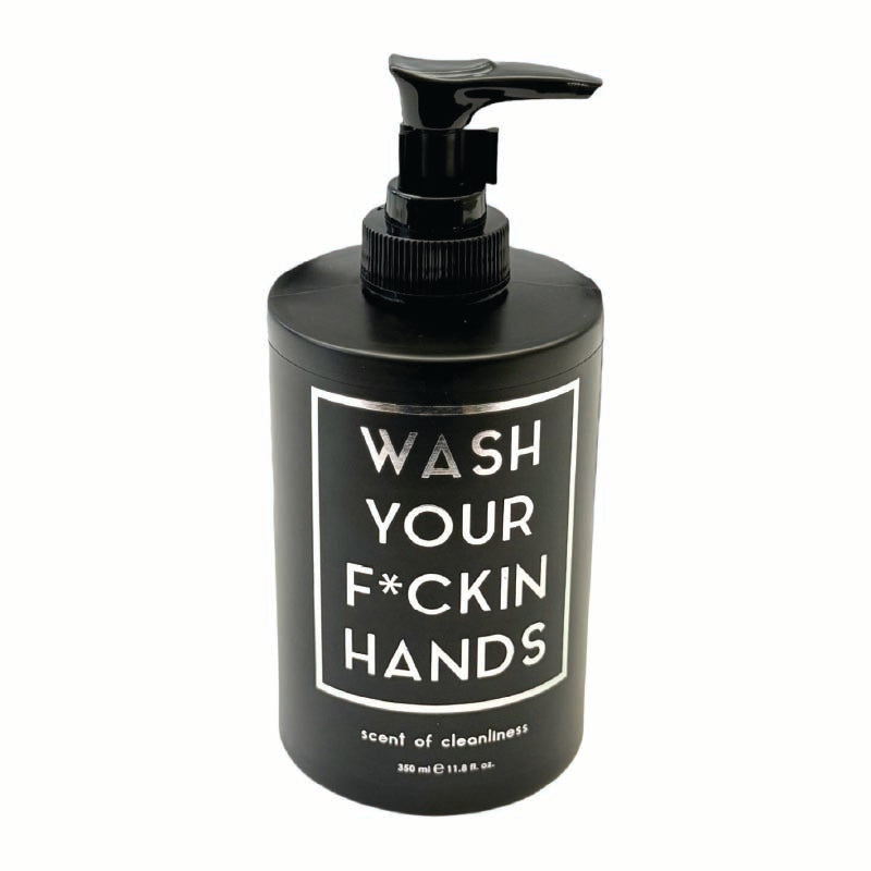 WASH YOUR F*CKIN HANDS - Scent of Cleanliness NEW VERSION