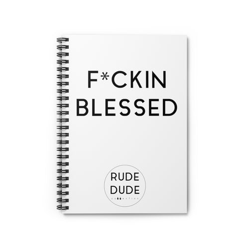 FUCKING BLESSED - Spiral Notebook - Ruled Line