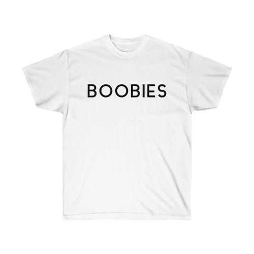 BOOBIES - Unisex Ultra Cotton Tee